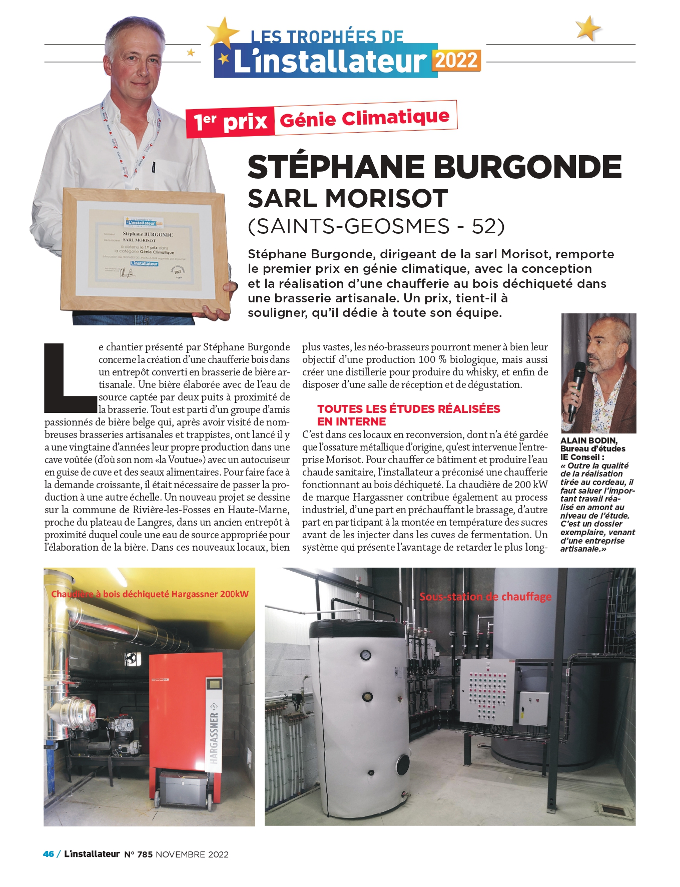 Un bel article paru ce mois-ci dans le journal l'installateur suite à l'obtention par la SARL Morisot du 1er prix national en catégorie Génie Climatique pour l'installation d'une chaudière à bois déchiqueté à la Brasserie Lingone de Rivières Les Fosses